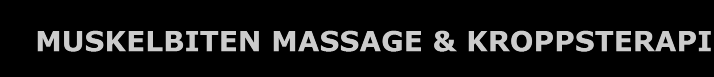 MUSKELBITEN MASSAGE & Kroppsterapi